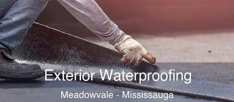 Exterior Waterproofing Meadowvale - Mississauga