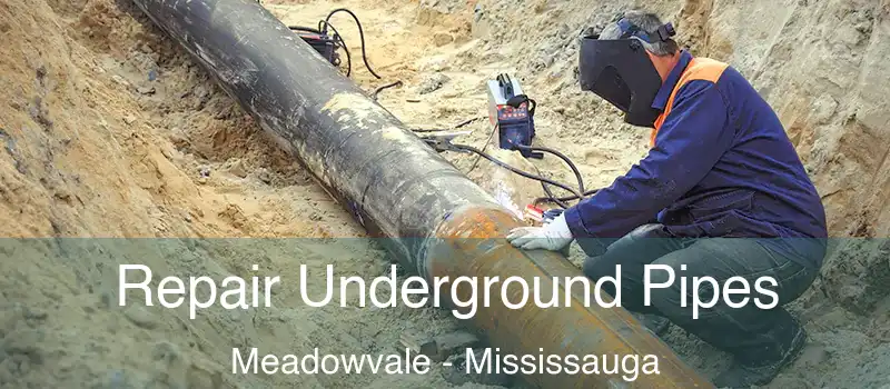  Repair Underground Pipes Meadowvale - Mississauga