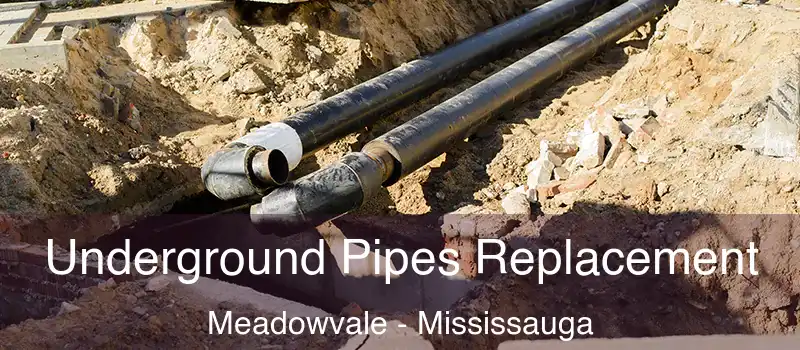 Underground Pipes Replacement Meadowvale - Mississauga