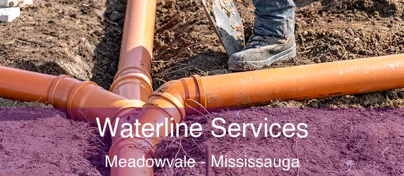  Waterline Services Meadowvale - Mississauga